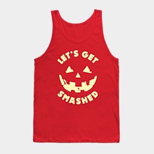 Let's get Smashed | Halloween Drinking Party Pumpkin Head Tank Top